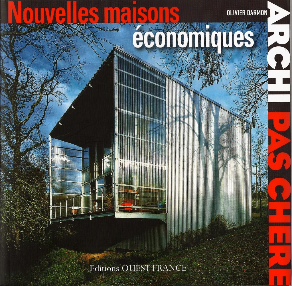 Nouvelles maisons économiques, ARCHI PAS CHERE, le dernier ouvrage d'Olivier Darmon, septembre 2011