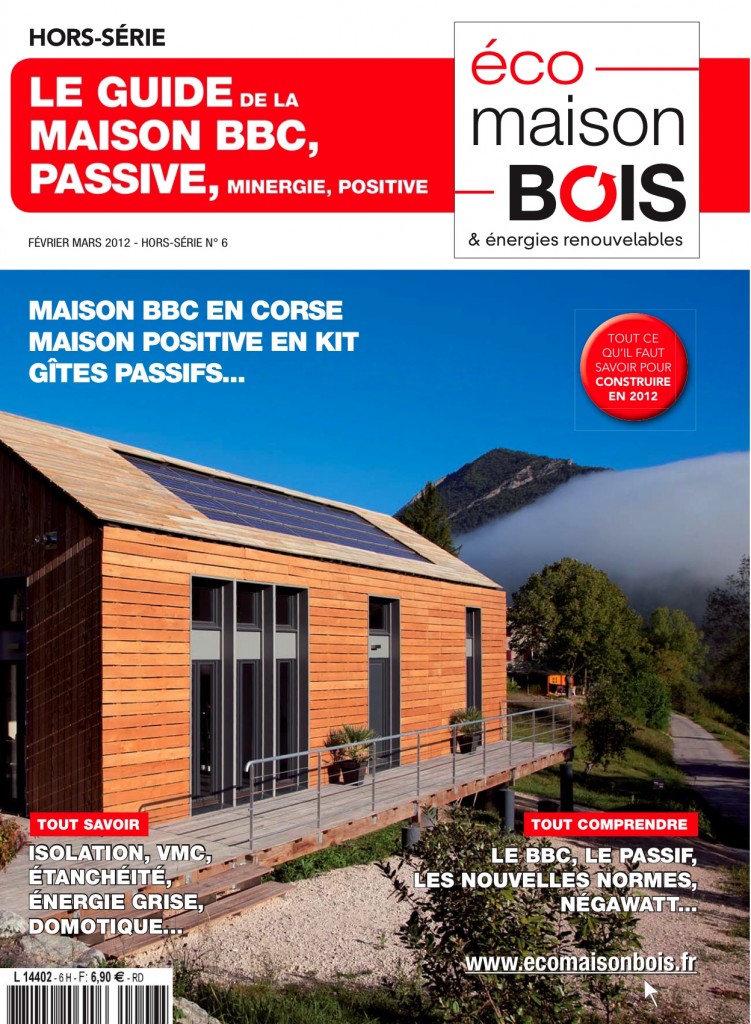 Eco Maison Bois et énergies renouvelables - février - mars 2012 - hors série : le guide de la maison BBC, passive, minergie, positive...